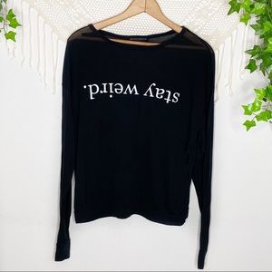 Brandy Melville “Stay Weird” Long Sleeve Shirt